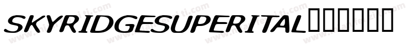 skyridgesuperital字体转换