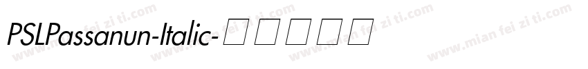 PSLPassanun-Italic字体转换