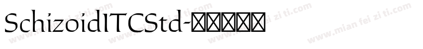 SchizoidITCStd字体转换