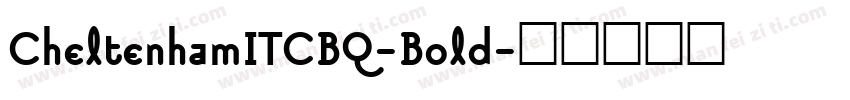 CheltenhamITCBQ-Bold字体转换