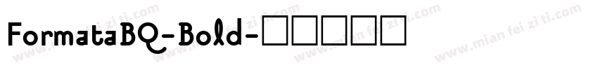 FormataBQ-Bold字体转换