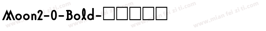 Moon2-0-Bold字体转换