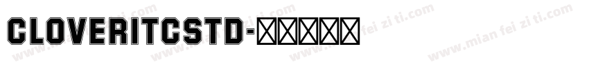 CloverITCStd字体转换