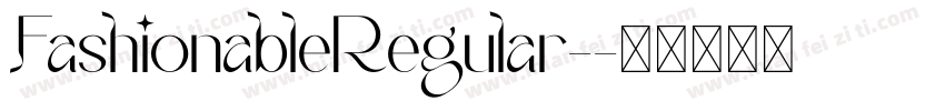 FashionableRegular-字体转换