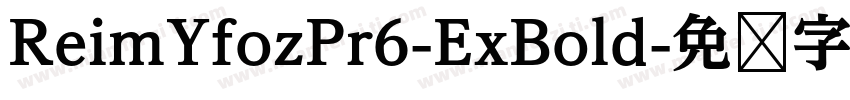 ReimYfozPr6-ExBold字体转换