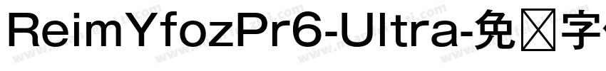 ReimYfozPr6-Ultra字体转换