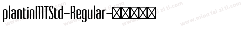 plantinMTStd-Regular字体转换