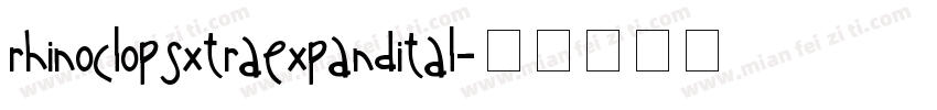 rhinoclopsxtraexpandital字体转换