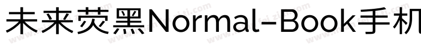 未来荧黑Normal-Book手机版字体转换