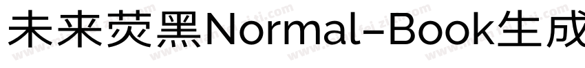 未来荧黑Normal-Book生成器字体转换