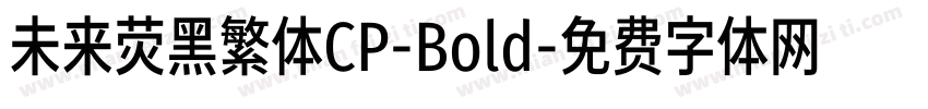 未来荧黑繁体CP-Bold字体转换