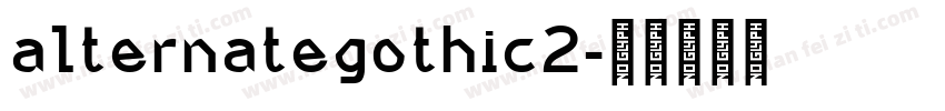 alternategothic2字体转换