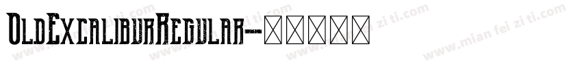 OldExcaliburRegular字体转换