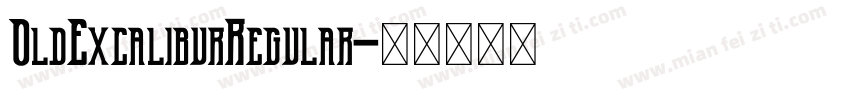 OldExcaliburRegular字体转换