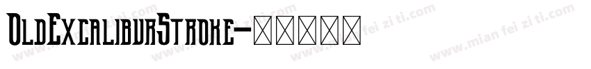 OldExcaliburStroke字体转换