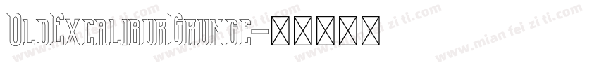 OldExcaliburGrunge字体转换