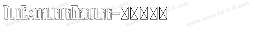 OldExcaliburRegular字体转换