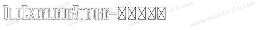 OldExcaliburStroke字体转换