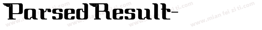 ParsedResult字体转换