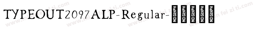 TYPEOUT2097ALP-Regular字体转换