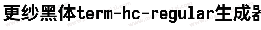 更纱黑体term-hc-regular生成器字体转换