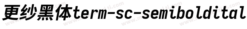 更纱黑体term-sc-semibolditalic生成器字体转换