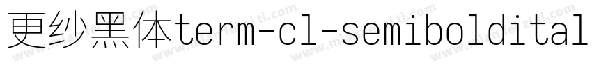 更纱黑体term-cl-semibolditalic生成器字体转换