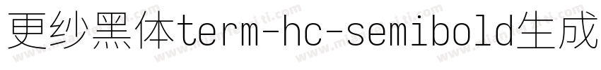 更纱黑体term-hc-semibold生成器字体转换