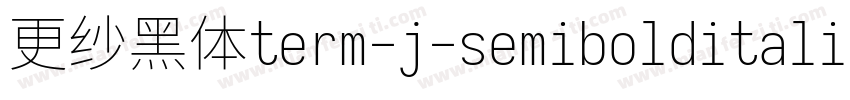 更纱黑体term-j-semibolditalic生成器字体转换