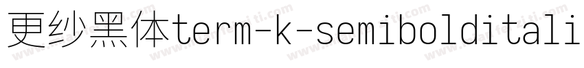 更纱黑体term-k-semibolditalic生成器字体转换