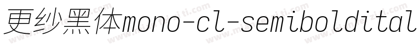 更纱黑体mono-cl-semibolditalic生成器字体转换