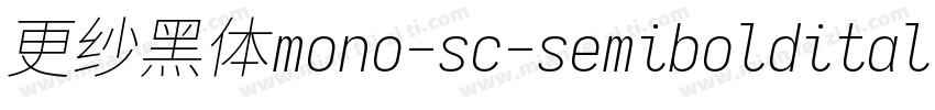 更纱黑体mono-sc-semibolditalic生成器字体转换