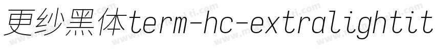 更纱黑体term-hc-extralightitalic转换器字体转换