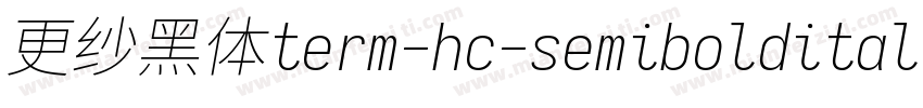 更纱黑体term-hc-semibolditalic转换器字体转换