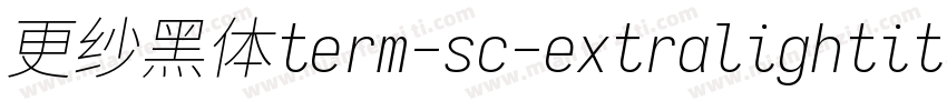 更纱黑体term-sc-extralightitalic转换器字体转换