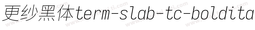 更纱黑体term-slab-tc-bolditalic生成器字体转换