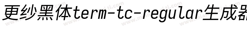 更纱黑体term-tc-regular生成器字体转换