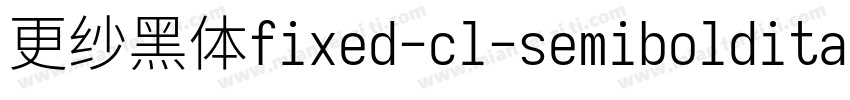 更纱黑体fixed-cl-semibolditalic转换器字体转换