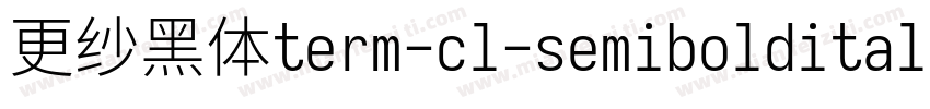 更纱黑体term-cl-semibolditalic转换器字体转换