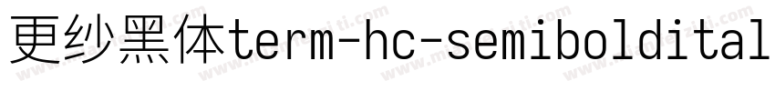 更纱黑体term-hc-semibolditalic转换器字体转换