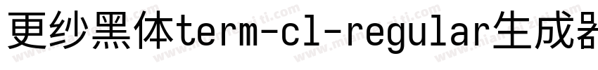 更纱黑体term-cl-regular生成器字体转换