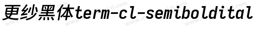 更纱黑体term-cl-semibolditalic转换器字体转换