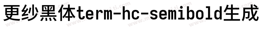 更纱黑体term-hc-semibold生成器字体转换