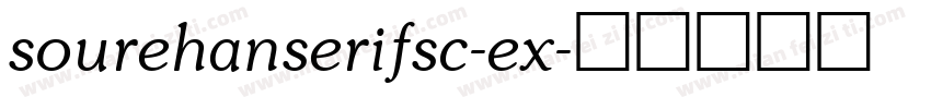 sourehanserifsc-ex字体转换