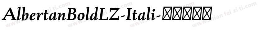 AlbertanBoldLZ-Itali字体转换