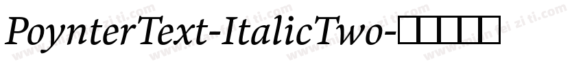 PoynterText-ItalicTwo字体转换