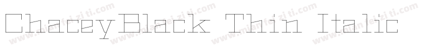 ChaceyBlack-Thin-Italic字体转换