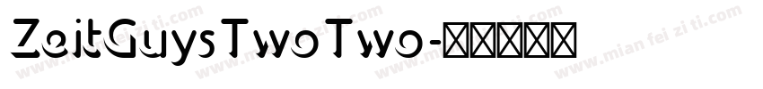 ZeitGuysTwoTwo字体转换