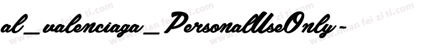 al_valenciaga_PersonalUseOnly字体转换