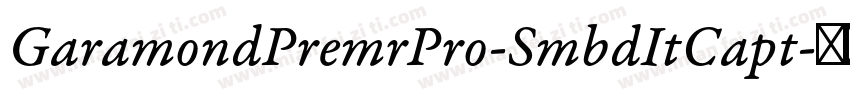 GaramondPremrPro-SmbdItCapt字体转换